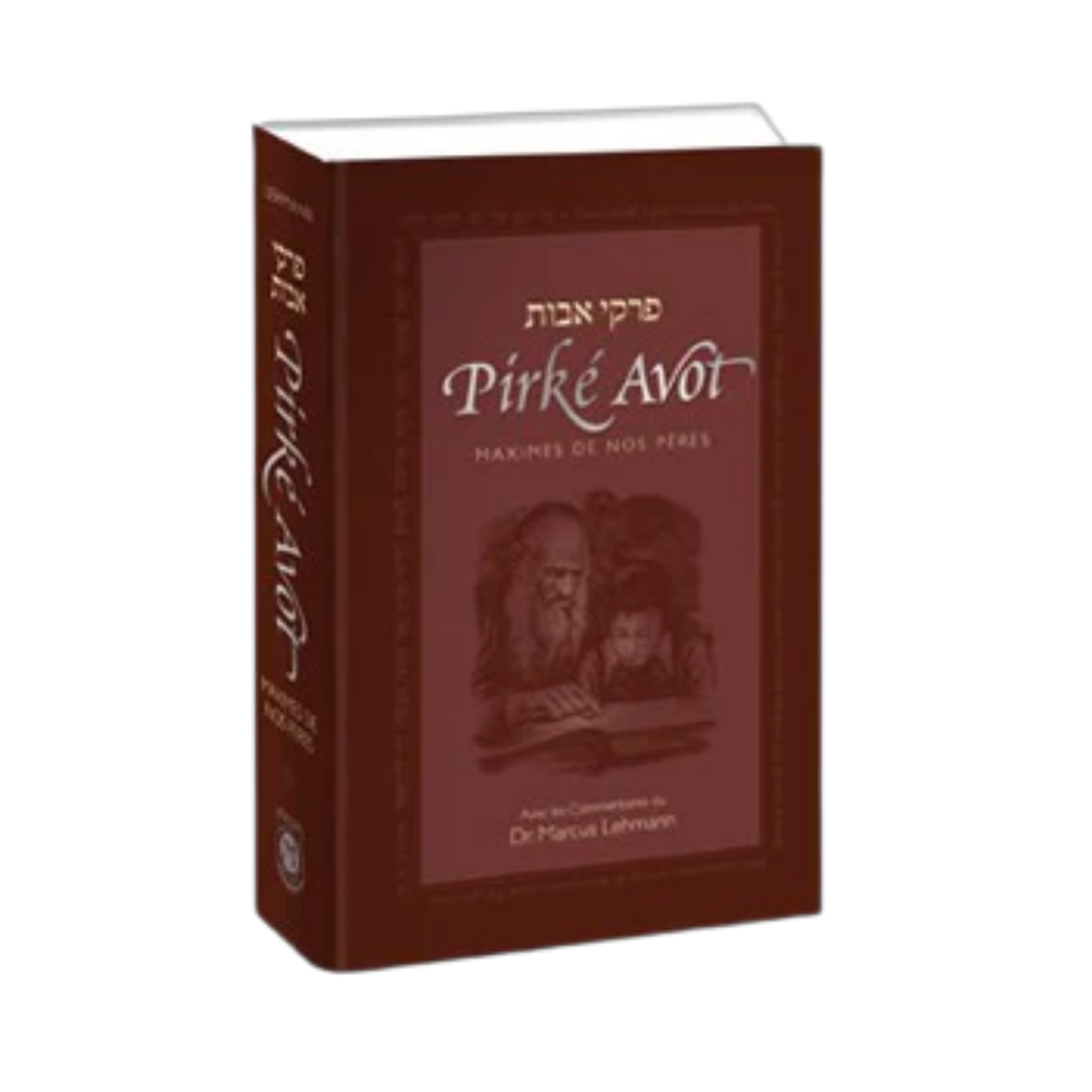 Précommande- Pirké Avot (Maximes de Nos Pères), traduit et commenté par Dr Marcus Lehmann