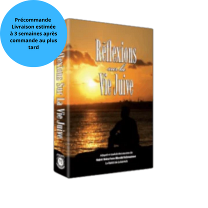 Précommande- Réflexions sur la Vie Juive