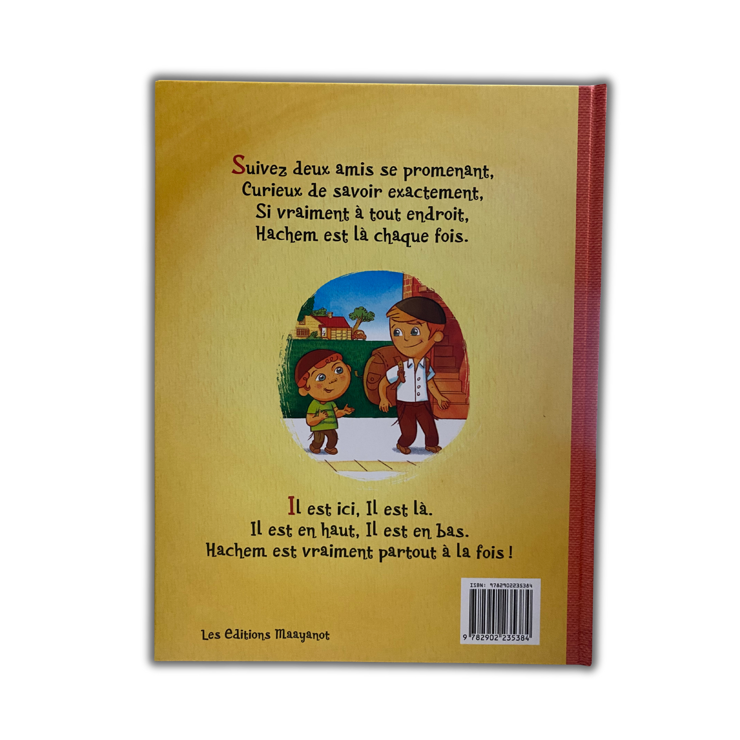 Oui, Il est vraiment partout !